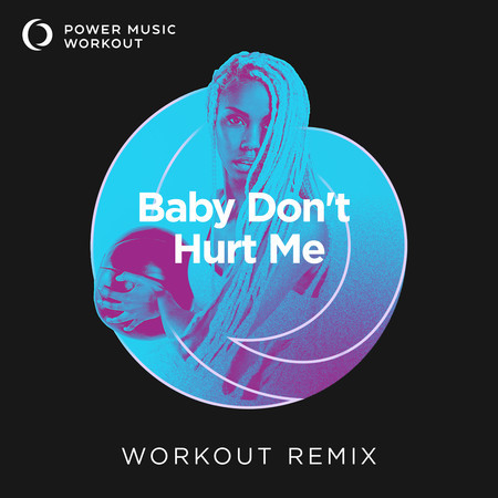 Baby Don't Hurt Me - Single