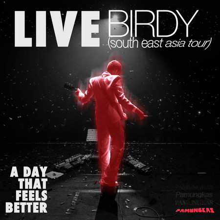 A Day That Feels Better (Live at Birdy South East Asia Tour)