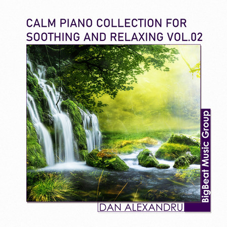 Calm Piano Collection For Soothing And Relaxing, Vol. 02 (Piano)