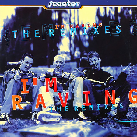 I'm Raving (The Remixes)專輯 - Scooter - LINE MUSIC