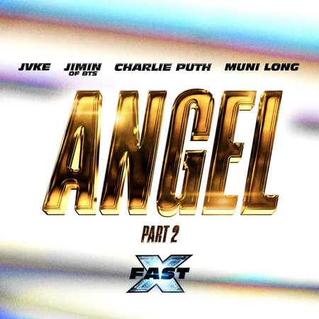 Angel Pt. 2 (feat. Jimin of BTS, Charlie Puth and Muni Long / FAST X Soundtrack) (FAST X Soundtrack) 專輯封面