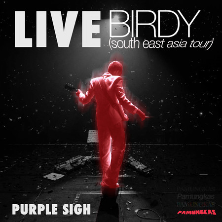 Purple Sigh (Live at "Birdy South East Asia Tour")