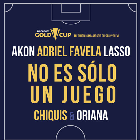 No Es Sólo Un Juego (The Official Concacaf Gold Cup 2023[TM] Theme) 專輯封面