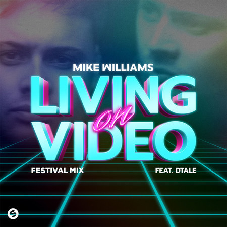 Living On Video (feat. DTale) [Festival Mix]