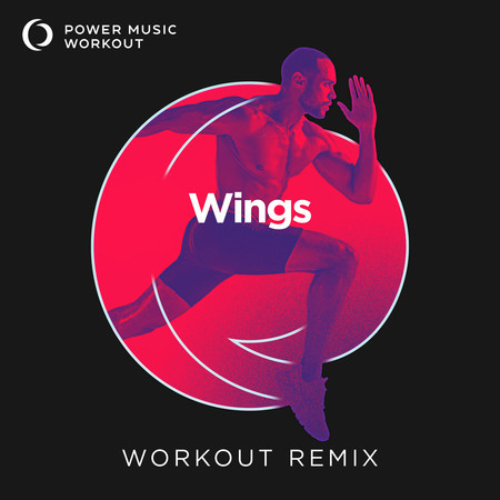 Wings (Extended Workout Remix 150 BPM)