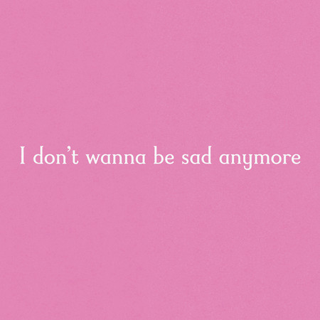 Sad Anymore