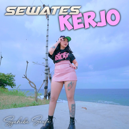 Sewates Kerjo專輯 - Syahiba Saufa undefined - LINE MUSIC