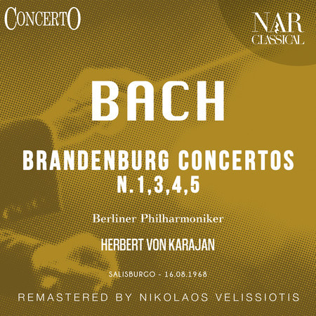 Brandenburg Concertos N. 1, 3, 4, 5