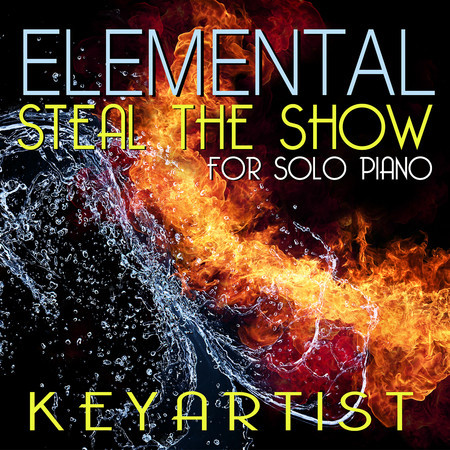 Steal the Show (From "Elemental") (Arr. for Solo Piano)