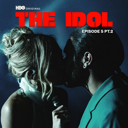The Idol Episode 5 Part 2 (Music from the HBO Original Series)