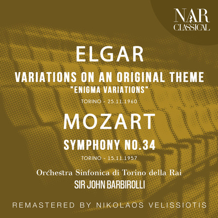 ELGAR: VARIATIONS ON AN ORIGINAL THEME "ENIGMA VARIATIONS"; MOZART: SYMPHONY, No. 34