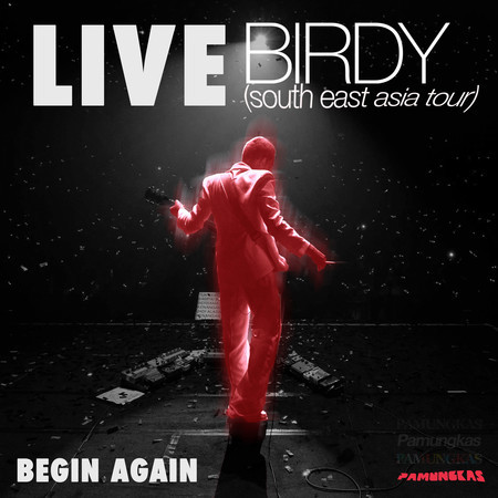 Begin Again (Live - Birdy South East Asia Tour)