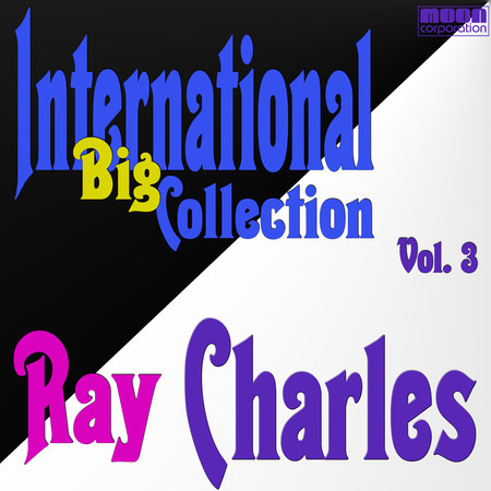 International Big Collection - Ray Charles,  Vol. 3