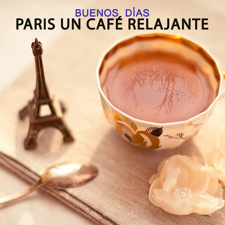 Buenos Días Paris Un Café Relajante