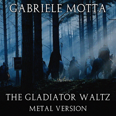 The Gladiator Waltz (Metal Version)