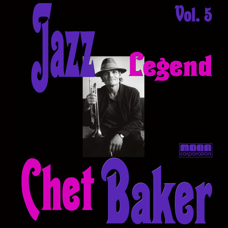 Jazz Legend - Chet Baker,  Vol. 5