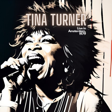 TINA TURNER - Live in Amsterdam 1979 (Live)