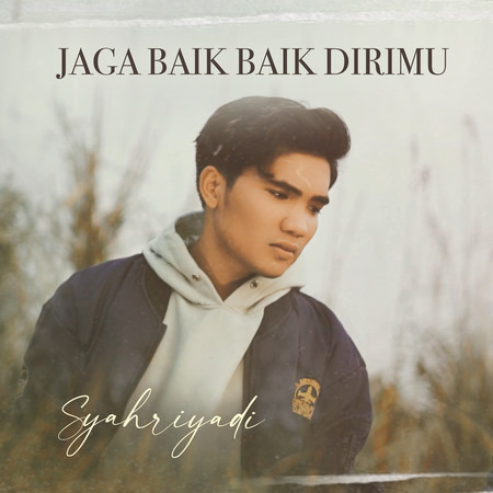 Jaga Baik Baik Dirimu