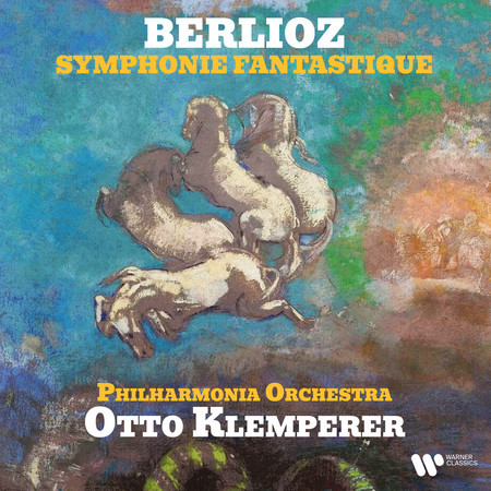 Berlioz: Symphonie fantastique, Op. 14