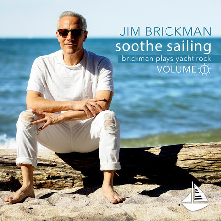 Soothe Sailing: Brickman Plays Yacht Rock (Vol. 1) (Vol. 1)