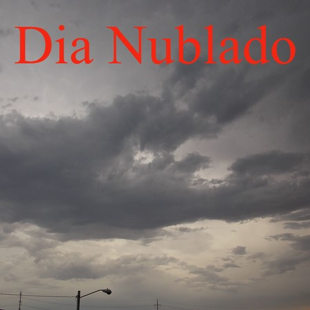 Dia Nublado