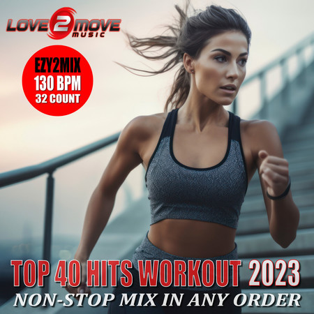 Top 40 Hits Workout 2023 (Non-Stop  Mix in Any Order)