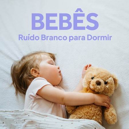 Bebês - Ruído Branco para Dormir