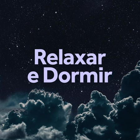 Relaxar e Dormir