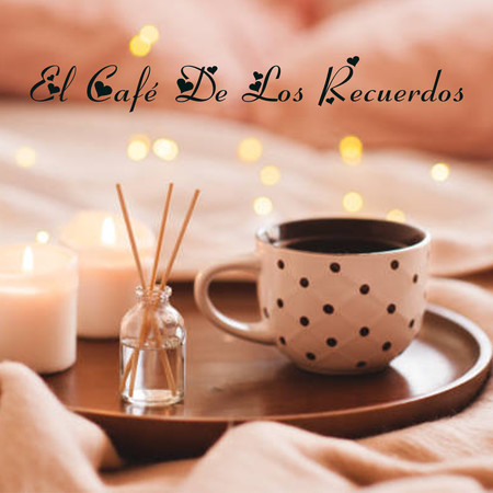 El Café De Los Recuerdos