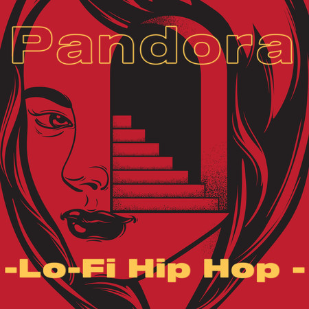 Pandora-Lo-Fi Hip Hop -