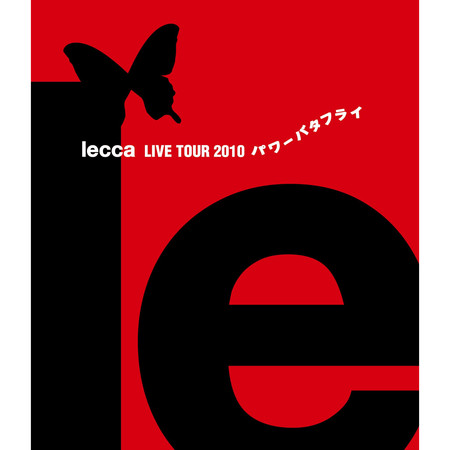 too BAD, too FAKE(lecca LIVE TOUR 2010 Power Butterfly)