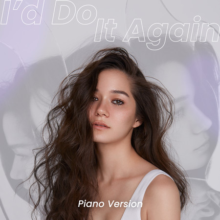 I’d Do It Again (Piano Version)