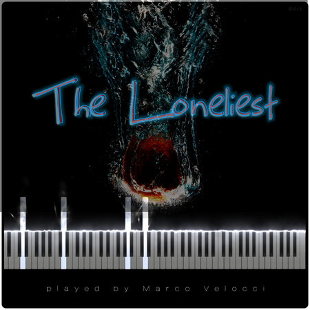 The Loneliest (Piano Version)
