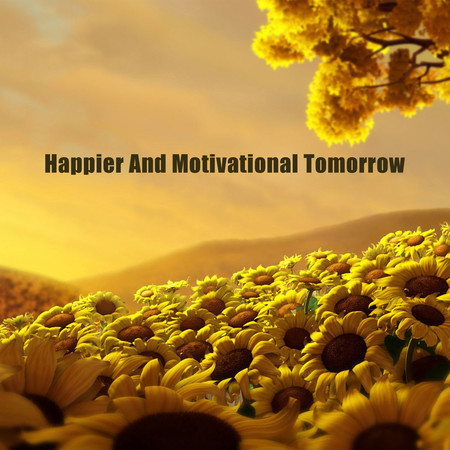 Happier And Motivational Tomorrow