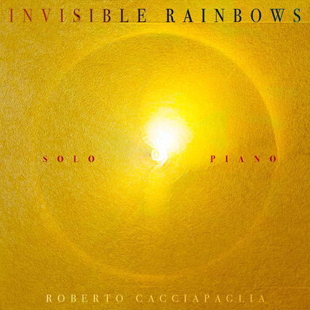 Invisible Rainbows (Solo Piano)