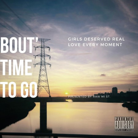 'Bout Time to Go