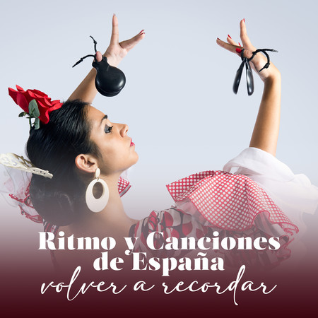 Ritmo y Canciones de España - Volver a Recordar