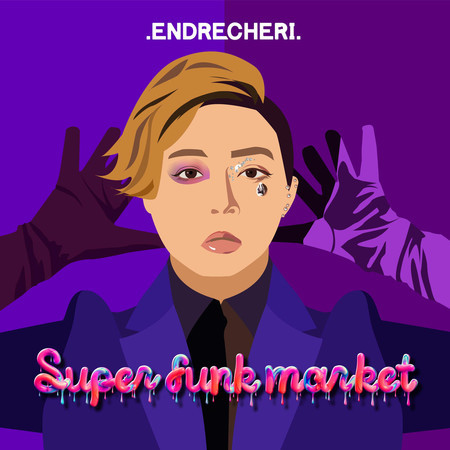 Super funk market - .ENDRECHERI. - Super funk market專輯- LINE MUSIC