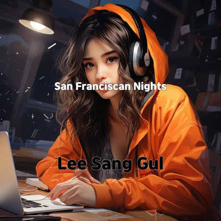 San Franciscan Nights專輯 - Lee Sang Gul - LINE MUSIC