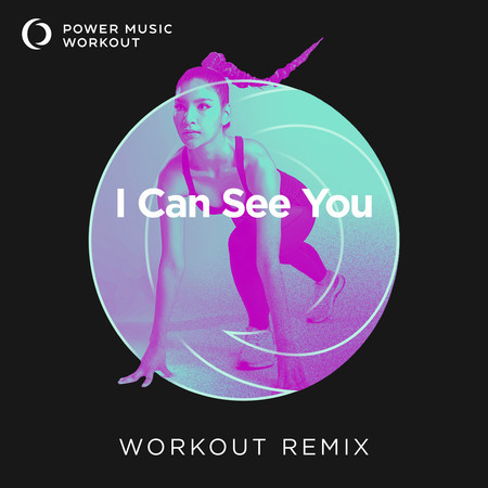 I Can See You (Extended Workout Remix 128 BPM)