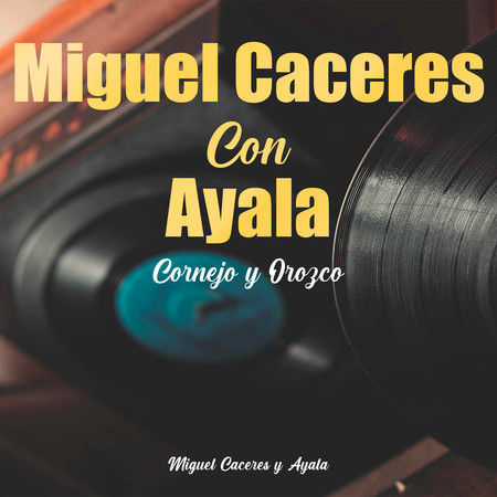 Miguel Caceres Con Ayala, Cornejo y Orozco