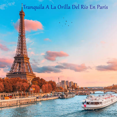 Tranquila A La Orilla Del Río En París
