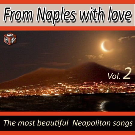 From Naples With Love - The Most Beautiful Neapolitan Songs - Vol. 2