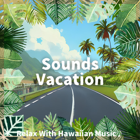 Relax With Hawaiian Music♪