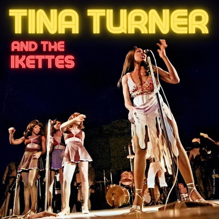 Tina Turner & The Ikettes