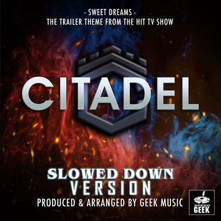 Sweet Dreams (Are Made of This) [From "Citadel"] (Slowed Down Version)