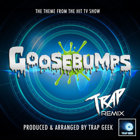 Goosebumps Main Theme (From "Goosebumps") (Trap Version)