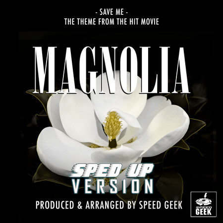 Save Me (From "Magnolia") (Sped-Up Version)