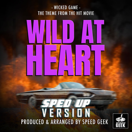 Wicked Game (From "Wild At Heart") (Sped-Up Version)