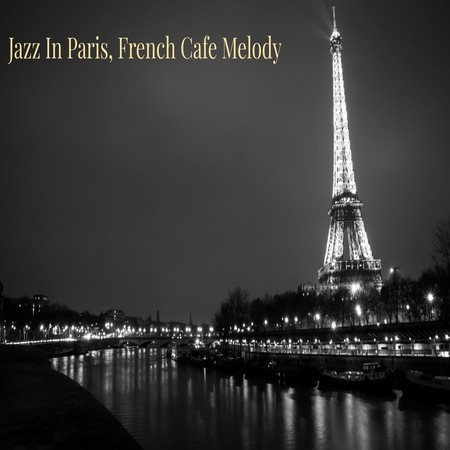 Jazz In Paris, French Cafe Melody